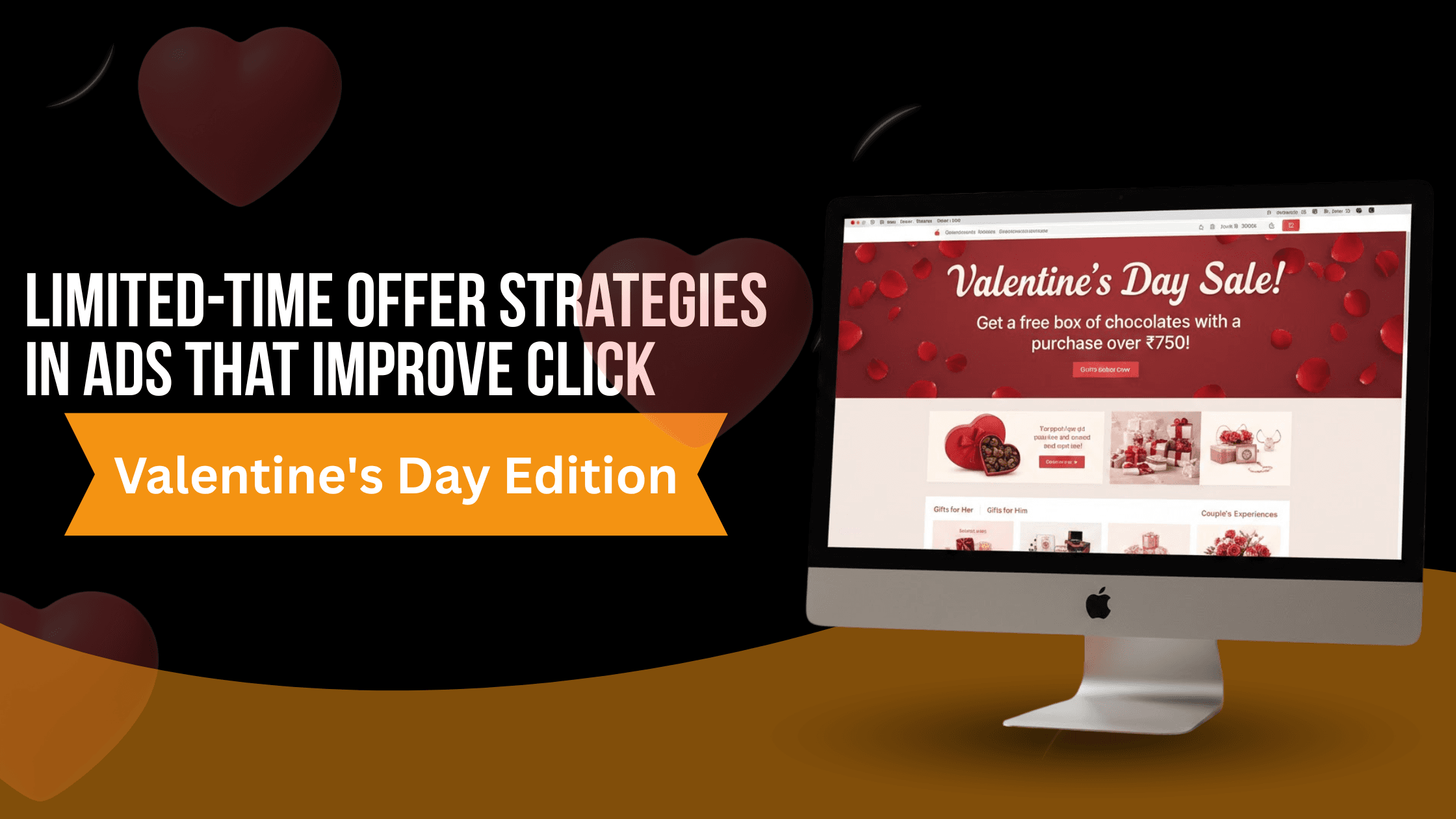 Limited-Time Offer Strategies in Ads That Improve Click : Valentine's Day Edition