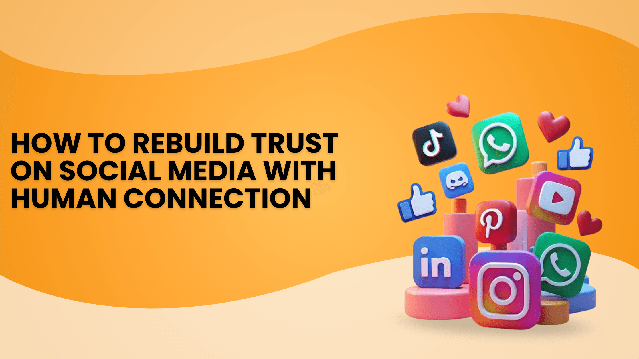 How to Rebuild Trust on Social Media with Human Connection