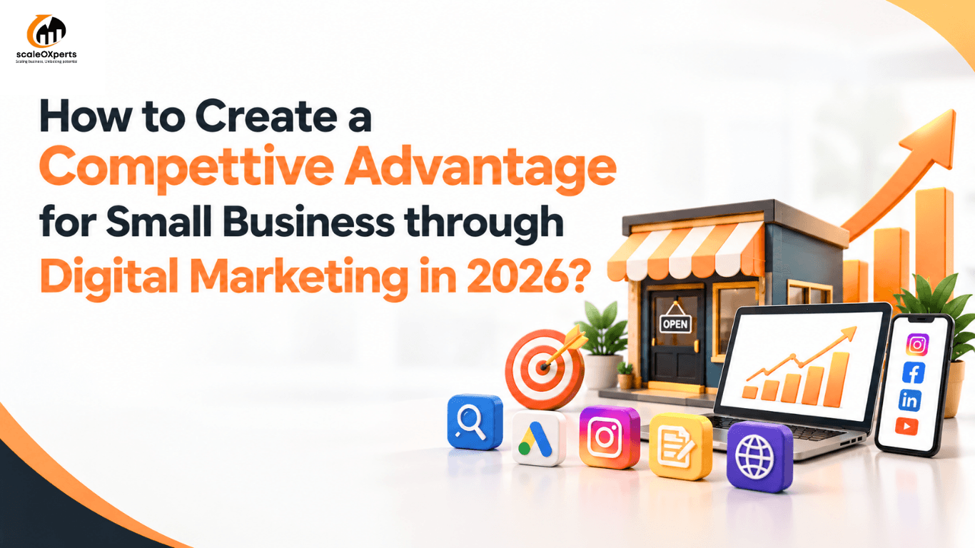 How to Create a Competitive Advantage for Small Business through Digital Marketing in 2026?